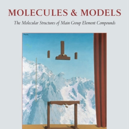 Molecules and Models The molecular structures of main group element compounds