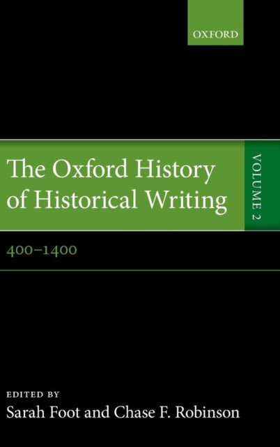 The Oxford History of Historical Writing
