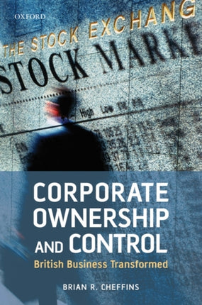 Corporate Ownership and Control British Business Transformed