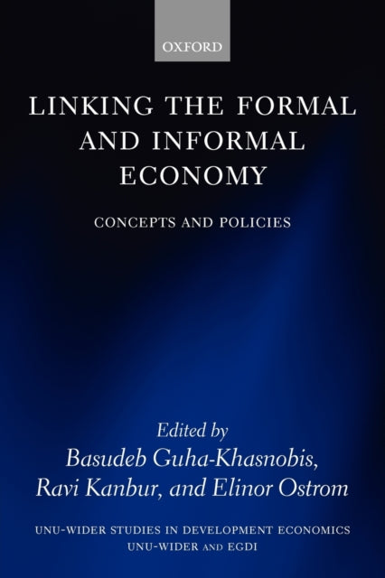 Linking the Formal and Informal Economy Concepts and Policies UnuWider Studies in Development Economics UnuWider and EGDI