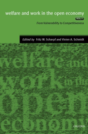 Welfare And Work In The Open Economy Volume ll Diverse Responses to Common Challenges Volume II Diverse Responses to Common Challenges 2