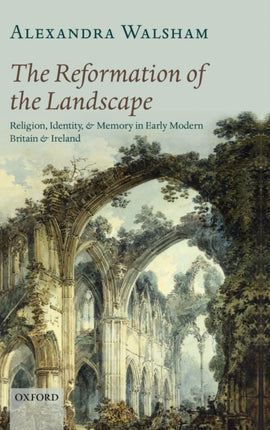 The Reformation of the Landscape