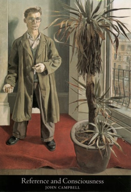 Reference and Consciousness Oxford Cognitive Science Series