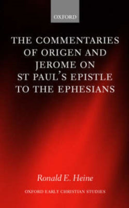 The Commentaries of Origen and Jerome on St. Pauls Epistle to the Ephesians