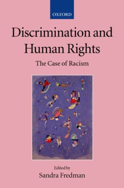 Discrimination and Human Rights The Case of Racism Collected Courses of the Academy of European Law 1