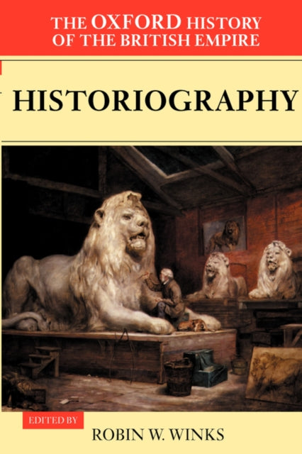 The Oxford History of the British Empire Volume V Historiography