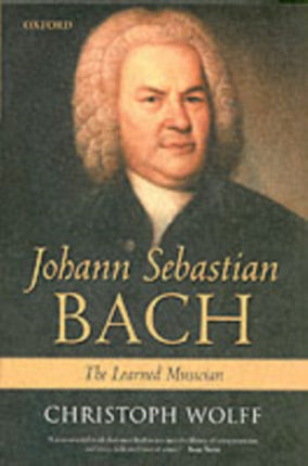 Johann Sebastian Bach: The Learned Musician