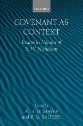 Covenant as Context Essays in Honour of E. W. Nicholson