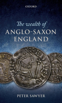The Wealth of AngloSaxon England