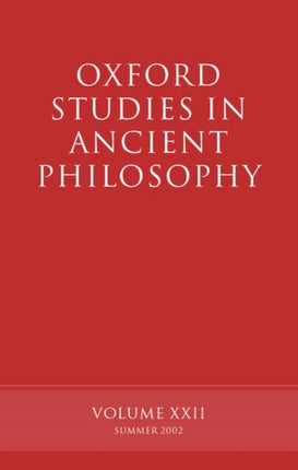 Oxford Studies in Ancient Philosophy Volume XXII Summer 2002 22