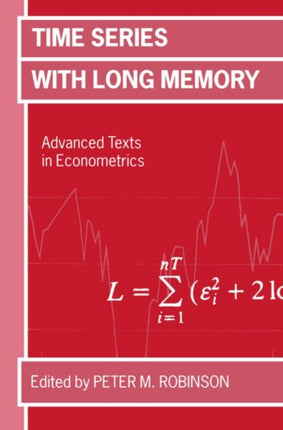 Time Series With Long Memory Advanced Texts In Econometrics