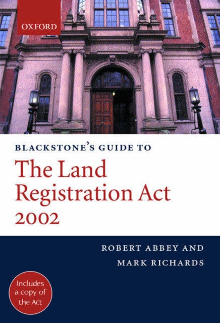 Blackstones Guide to the Land Registration Act 2002
