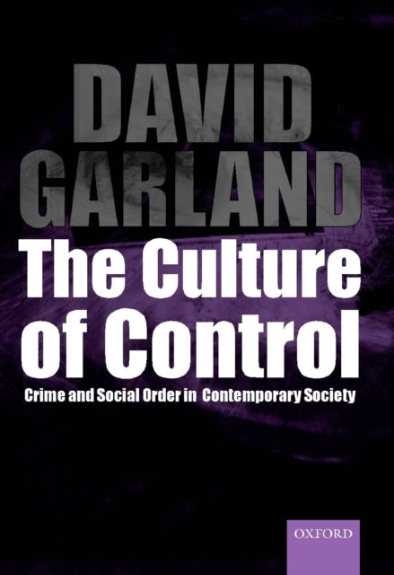 The Culture of Control Crime and Social Order in