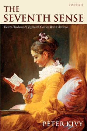 The Seventh Sense  Francis Hutchenson and EighteenthCentury British Aesthetics Francis Hutchenson and EighteenthCentury British Aesthetics ... and EighteenthCentury British Aesthetics