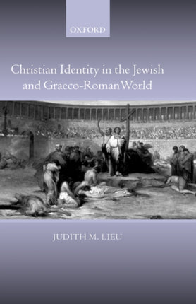 Christian Identity in the Jewish and GraecoRoman