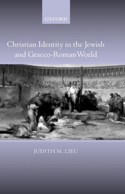 Christian Identity in the Jewish and GraecoRoman