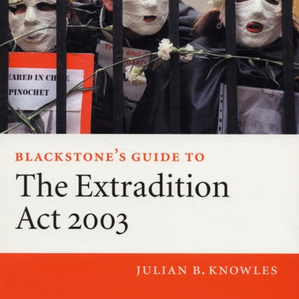 Blackstones Guide to the Extradition Act 2003