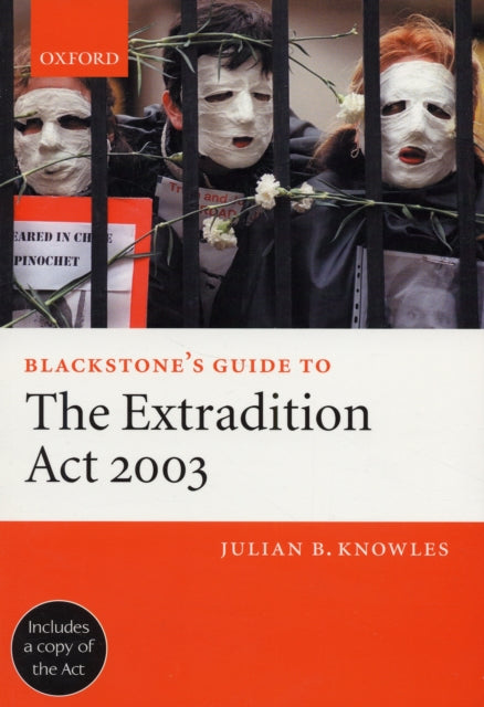 Blackstones Guide to the Extradition Act 2003