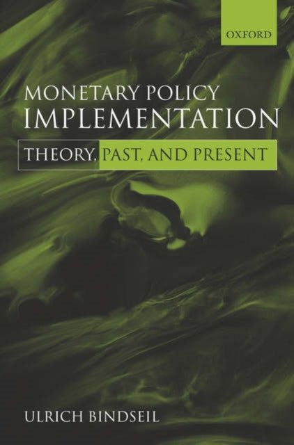 Monetary Policy Implementation Theory Past and Present