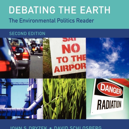 The Environmental Politics Reader Debating the Earth