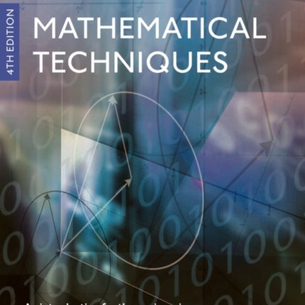 Mathematical Techniques: An Introduction for the Engineering, Physical, and Mathematical Sciences