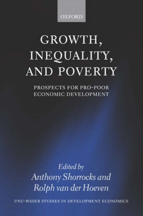 Growth Inequality And Poverty Prospects for ProPoor Economic Development Wider Studies in Development Economics