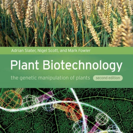 Plant Biotechnology: The genetic manipulation of plants