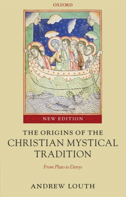 The Origins of the Christian Mystical Tradition: From Plato to Denys