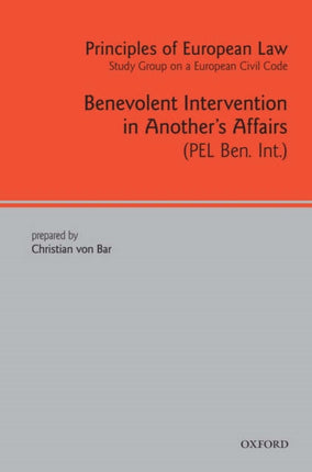 Principles of European Law: Benevolent Intervention in Another's Affairs