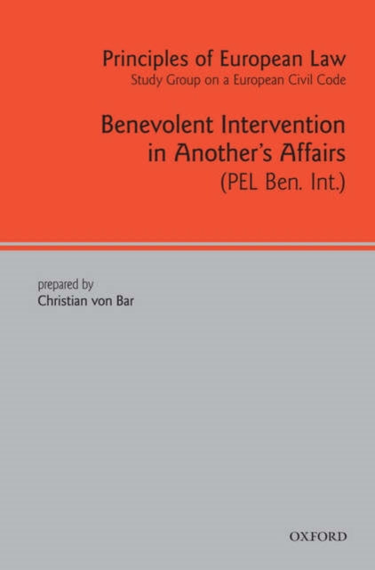 Principles of European Law: Benevolent Intervention in Another's Affairs