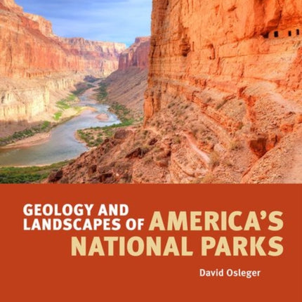 Geology and Landscapes of America's National Parks