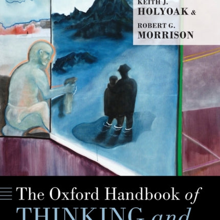 The Oxford Handbook of Thinking and Reasoning