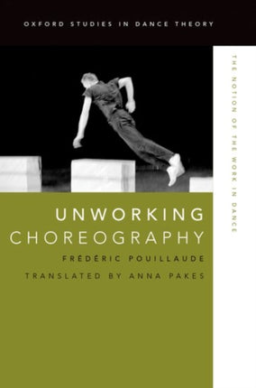 Unworking Choreography The Notion Of The Work In