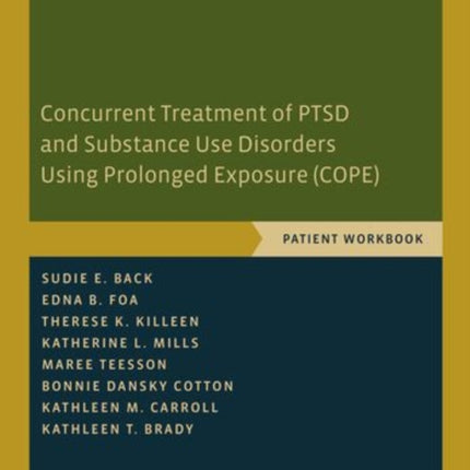 Concurrent Treatment of PTSD and Substance Use Disorders Using Prolonged Exposure COPE