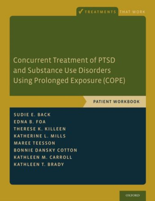 Concurrent Treatment of PTSD and Substance Use Disorders Using Prolonged Exposure COPE