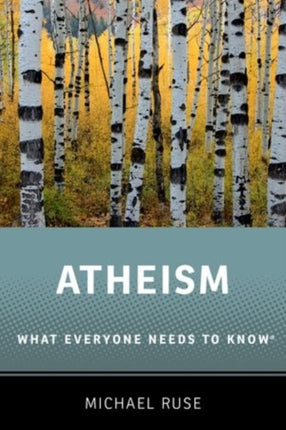 Atheism: What Everyone Needs to Know®