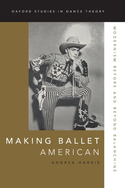 Making Ballet American: Modernism Before and Beyond Balanchine