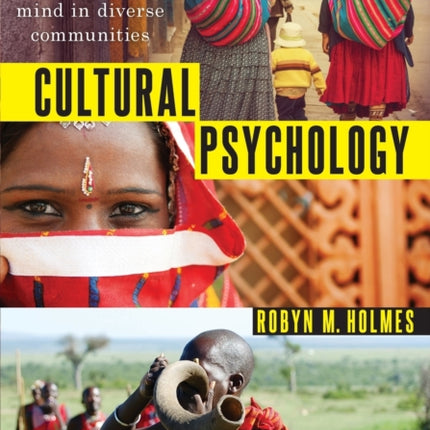 Cultural Psychology: Exploring Culture and Mind in Diverse Communities