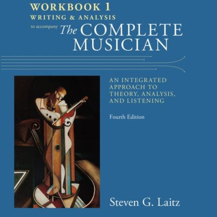 Workbook to Accompany The Complete Musician: Workbook 1: Writing and Analysis