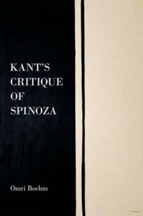 Kants Critique of Spinoza