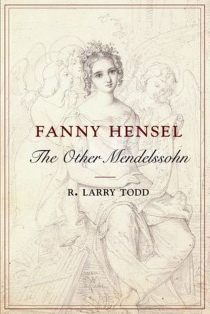 Fanny Hensel The Other Mendelssohn