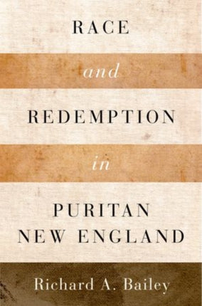 Race and Redemption in Puritan New England Religion in America