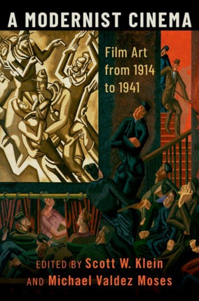 A Modernist Cinema: Film Art from 1914 to 1941