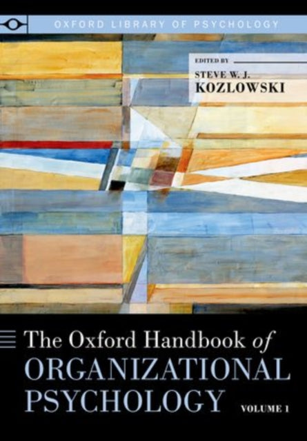 Oxford Handbook of Organizational Psychology Volume 1