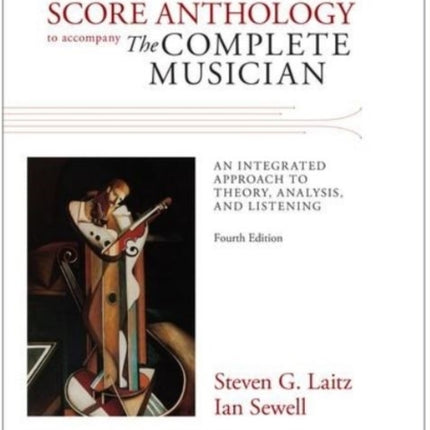 Score Anthology to Accompany The Complete Musician