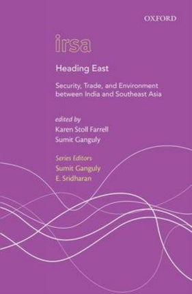 Heading East: Security, Trade, and Environment between India and Southeast Asia