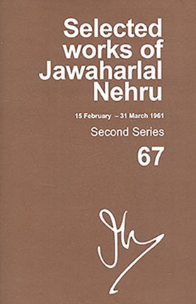 Selected Works of Jawaharlal Nehru Second Series Vol 67