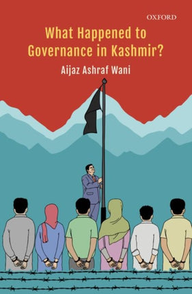 What Happened to Governance in Kashmir