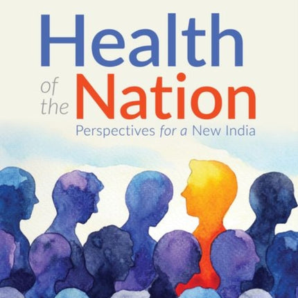 Health of the Nation Perspectives for a New India