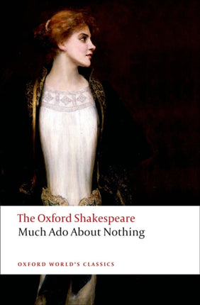Much Ado About Nothing The Oxford Shakespeare